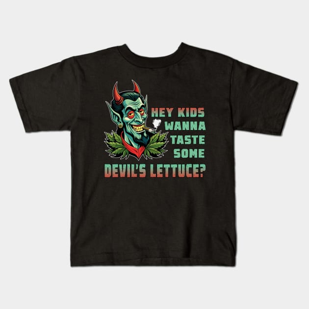 Devil's lettuce Kids T-Shirt by onemoremask